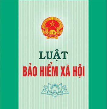 LUẬT BẢO HIỂM XÃ HỘI NĂM 2014 – LUẬT 24H