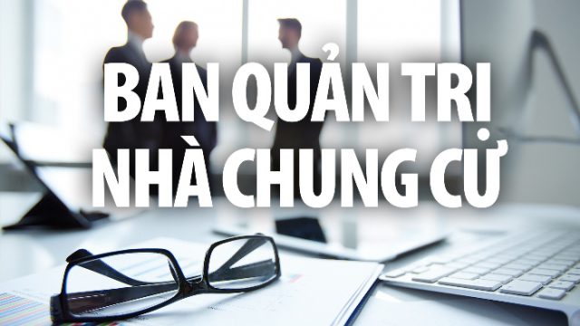 Quyền và nghĩa vụ của ban quản trị chung cư theo quy định mới nhất – LUẬT 24H