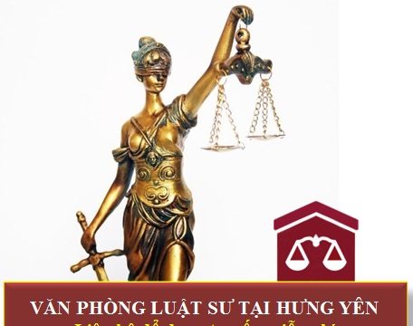 Luật sư tư vấn luật uy tín, giỏi tại thành phố Hưng yên – Luật 24h