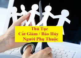 Thủ tục cắt đăng ký giảm trừ gia cảnh cho người phụ thuộc theo quy định pháp luật – Luật 24h