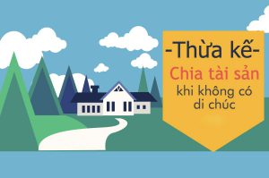 Phân chia di sản thừa kế khi không có di chúc- luật 24h