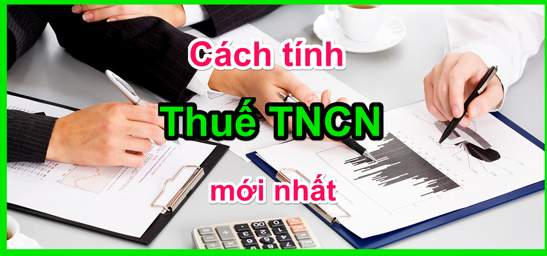 Cách tính thuế thu nhập cá nhân theo mức giảm trừ mới - luật 24h