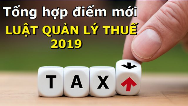 Điểm mới của Luật quản lý thuế 2019 so với luật cũ – luật 24h