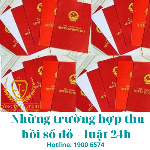 Những trường hợp thu hồi sổ đỏ - luật 24h