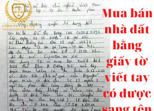 Mua bán nhà đất bằng giấy tờ viết tay có được sang tên Sổ đỏ? – Luật 24h