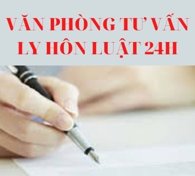 văn phòng luật sư tư vấn ly hôn tại huyện Chợ Lách – Luật 24h