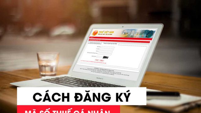 Hồ sơ thủ tục đăng ký mã số thuế cá nhân mới nhất – Luật 24h