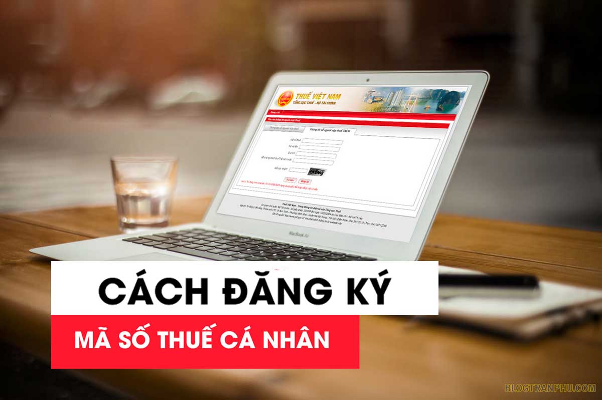 Hồ sơ thủ tục đăng ký mã số thuế cá nhân mới nhất - luật 24h 