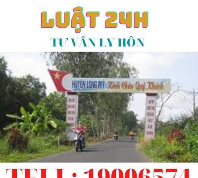 Giải quyết ly hôn tại Huyện Long Mỹ – Luật 24h