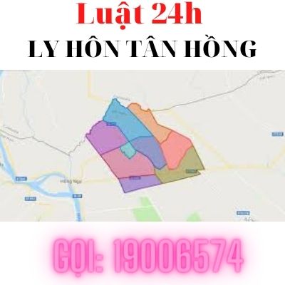 Tư vấn thủ tục ly hôn tại huyện Tân Hồng