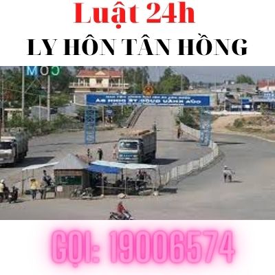 Ly hôn nhanh tại huyện Tân Hồng