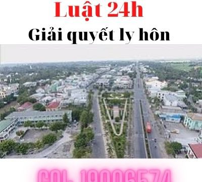 Luật sư huyện Lai Vung giải quyết ly hôn nhanh – Luật 24h