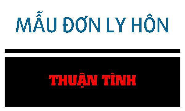 Mẫu đơn thuận tình ly hôn mới nhất của tòa án huyện Ea Kar – Luật 24h