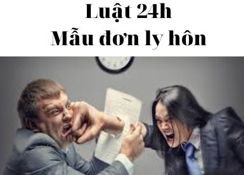 Mẫu đơn ly hôn mới nhất của tòa án tỉnh Long An