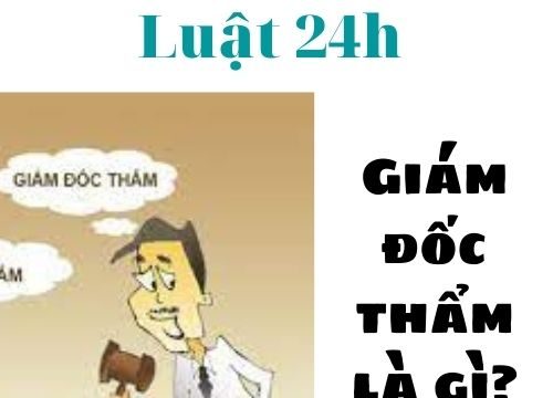 Giám đốc thẩm là gì?