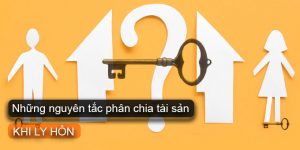 Tư vấn thủ tục khởi kiện phân chia tài sản chung của vợ chồng khi ly hôn tại huyện Tuy Phước