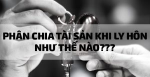 Tư vấn thủ tục khởi kiện phân chia tài sản chung của vợ chồng khi ly hôn tại Sơn La