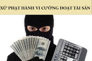 Truy cứu trách nhiệm hình sự tội cưỡng đoạt tài sản