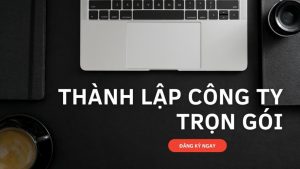 Dịch vụ thành lập công ty trọn gói tại Quận Tây Hồ