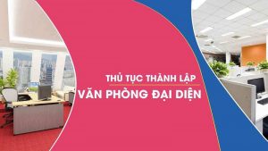 Dịch vụ thành lập văn phòng đại diện tại Quận Thanh Xuân