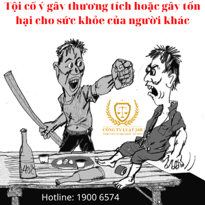 Tội cố ý gây thương tích hoặc gây tổn hại cho sức khỏe của người khác