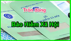 Tội trốn đóng bảo hiểm xã hội, bảo hiểm y tế, bảo hiểm thất nghiệp cho người lao động