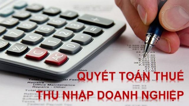 Thủ tục quyết toán thuế thu nhập doanh nghiệp?