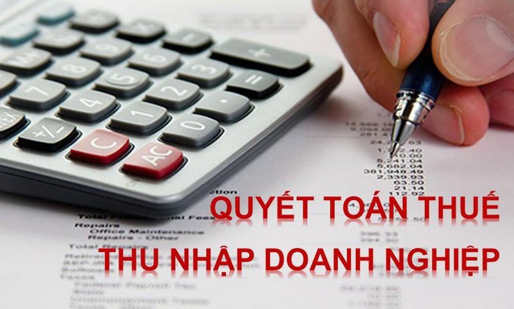 Thủ tục quyết toán thuế thu nhập doanh nghiệp?