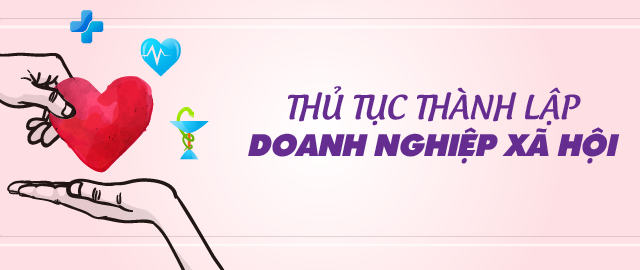 Quy định thành lập doanh nghiệp xã hội theo quy định mới nhất