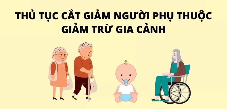 Thủ tục cắt đăng ký giảm trừ gia cảnh cho người phụ thuộc