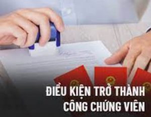 Căn cứ để xem xét một người có đủ điều kiện làm công chứng viên hay không? 