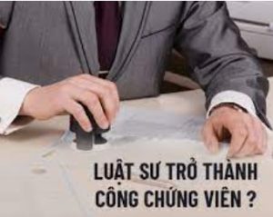 Không có bằng luật sư thì có thể làm công chứng viên không? 