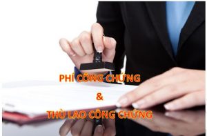 Phí công chứng, thù lao công chứng được quy định như thế nào?