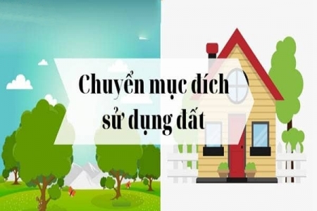 Hồ sơ, thủ tục chuyển mục đích sử dụng đất năm 2022 và lệ phí phải nộp?