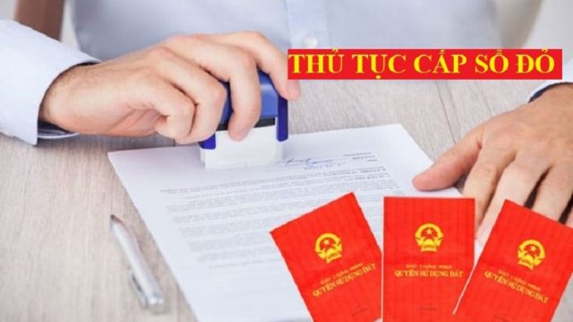 Thủ tục cấp sổ đỏ và mức lệ phí phải đóng mới nhất?