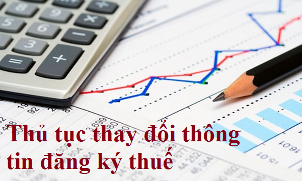 Thủ tục thay đổi thông tin đăng ký thuế