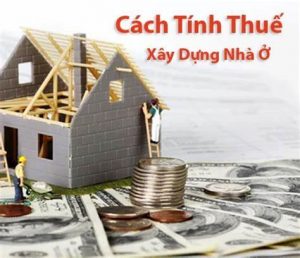 Các loại thuế, lệ phí khi xây dựng nhà ở