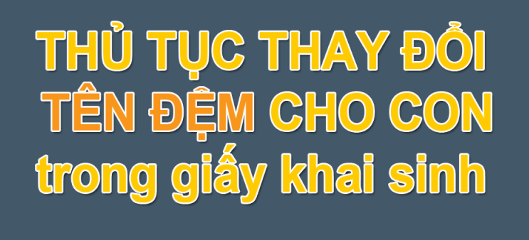 Mẹ có quyền yêu cầu thay đổi tên đệm cho con không?