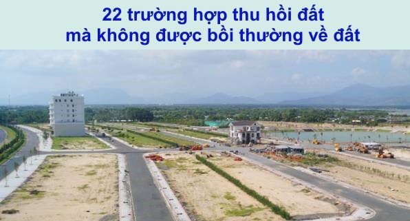 22 trường hợp thu hồi đất nhưng không được bồi thường về đất