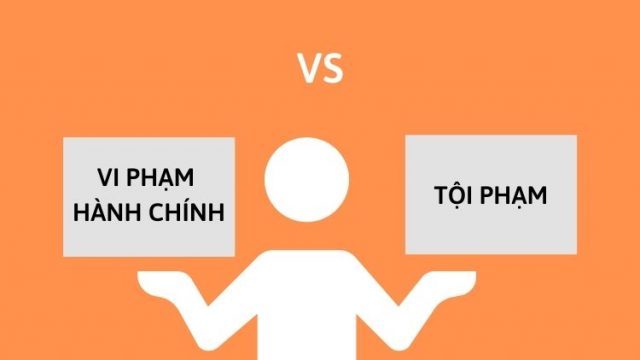 Phân biệt tội phạm với vi phạm hành chính, căn cứ để phân biệt