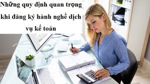 Quy định đăng ký hành nghề dịch vụ kế toán?