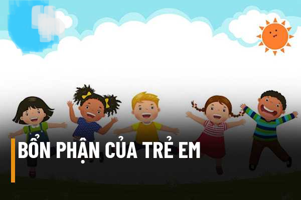 Pháp luật quy định như thế nào về bổn phận của trẻ em