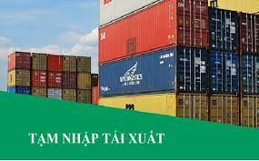 Thủ tục cấp Giấy phép kinh doanh  tạm nhập, tái xuất hàng hoá