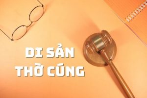 Thực tiễn giải quyết tranh chấp di sản thờ cúng