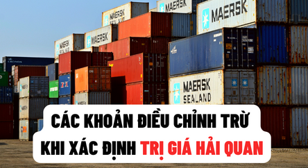 Các khoản điều chỉnh trừ trị giá hải quan